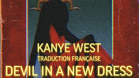 Kanye West Devil In A New Dress Traduction Française Youtube