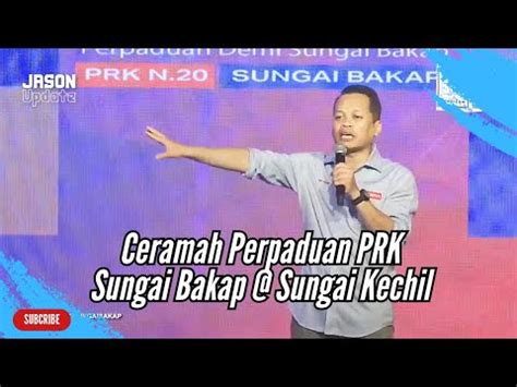 Nik Nazmi Ucapan Penuh Di Ceramah Perpaduan PRK Sungai Bakap Sungai