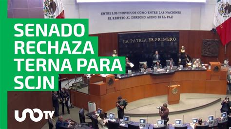 Senado Rechaza Terna Para Designar A Nueva Ministra De La Scjn Ejecutivo Deberá Enviar Otra