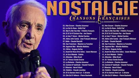 Nostalgie Chansons Fran Aises Charles Aznavour Edith Piaf Fr D Ric