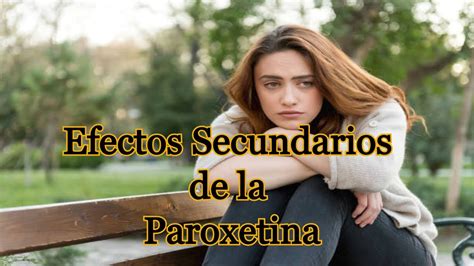 Efectos Secundarios De La Paroxetina YouTube