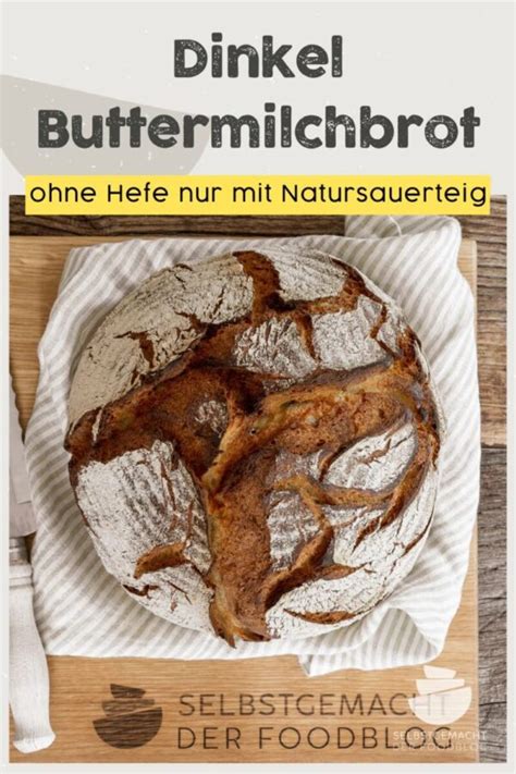 Brot 132 Dinkel Buttermilchbrot Mit Sauerteig Selbstgemacht Der