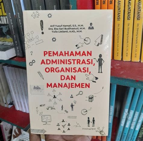 Jual Pemahaman Administrasi Organisasi Dan Manajemen Arif Yusuf