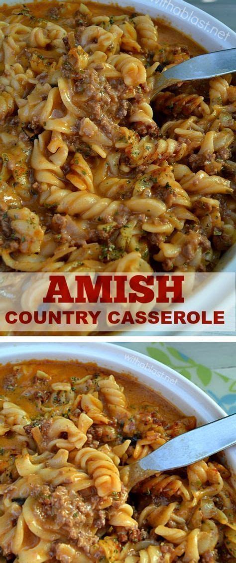 Delicious Creamy Amish Country Casserole ~ Economical Recipe Enough For 8 10 Servings Beef