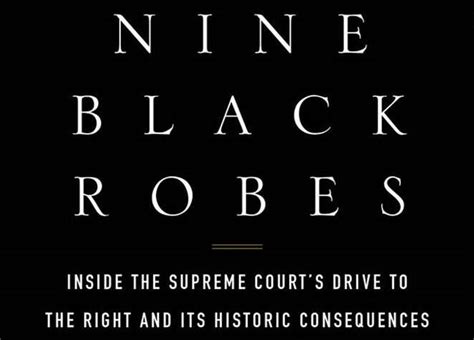 Nine Black Robes Looks Into Supreme Courts Shift To The Right And