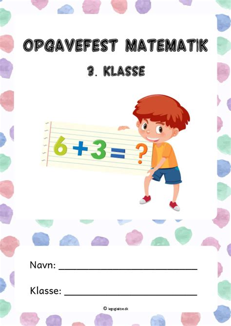 Opgavefest Klasse Blandede Matematikopgaver Leg Og Lektie