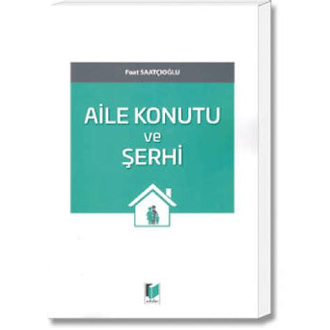 Aile Konutu ve Şerhi Fuat SAATÇIOĞLU Kitap