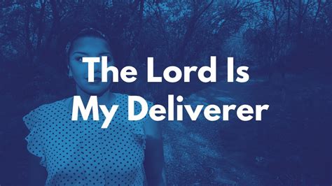 The Lord Is My Deliverer Morning Bible Study Youtube