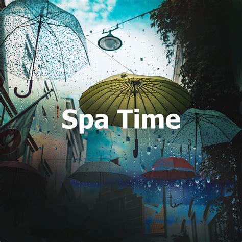 Spa Time Album By Rain Spa Spotify