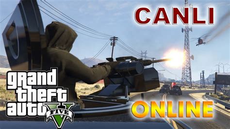 Gta Online Canl Yay N E Lencelik Tak L Yoruz Youtube