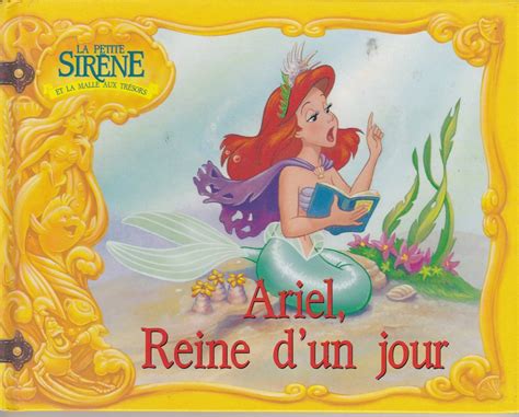 Livre La Petite Sirène Et La Malle Au Trésors Arielle Reine Dun Jour