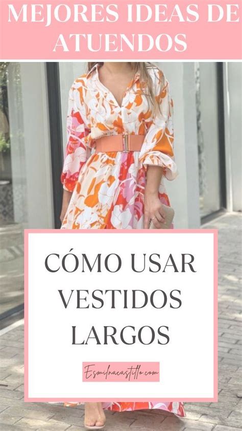 Estilo Deslumbrante C Mo Usar Vestidos Largos En Tendencia Este