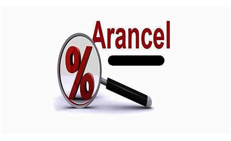 Arancel Concepto Tipos Caracter Sticas Ejemplos