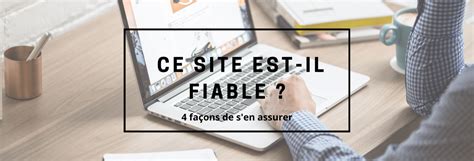 Comment sassurer de la fiabilité dun site internet Groupe CapInfo