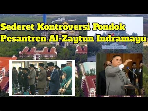 Kontroversi Pondok Pesantren Al Zaytun Dari Salam Yahudi Hingga