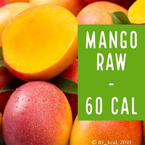 Ikcal в Instagram Mango 🥭 Calories Per 100g Mango Mangocalories