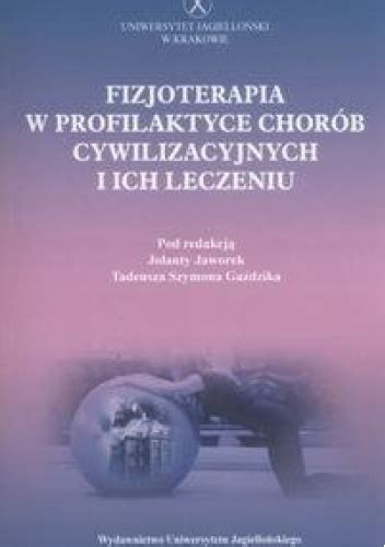 Fizjoterapia W Profilaktyce Chor B Cywilizacyjnych I Ich Leczeniu