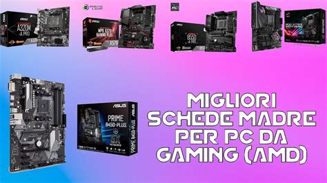 Migliori Schede Madre Per Pc Da Gaming Amd Msi Asus Rog Strix Maggio 2021 Amazon Youtube