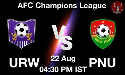 URW Vs PNU Dream11 Prediction Team Live Football 22 Aug 2022