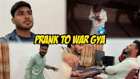 Prank Tu War Gya Gone Wrong Nouman Vlogs Vloging Entertainment