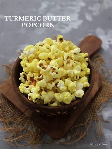 Turmeric Butter Popcorn Recipe Priya Kitchenette