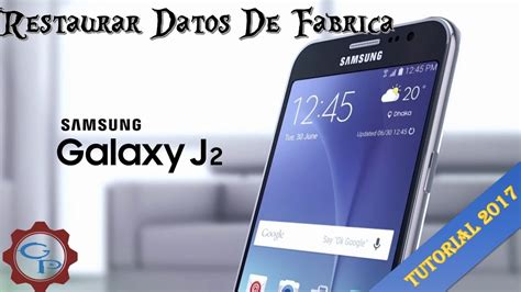 Hard Reset Samsung Galaxy J Restaurar Datos De Fabrica Garypc