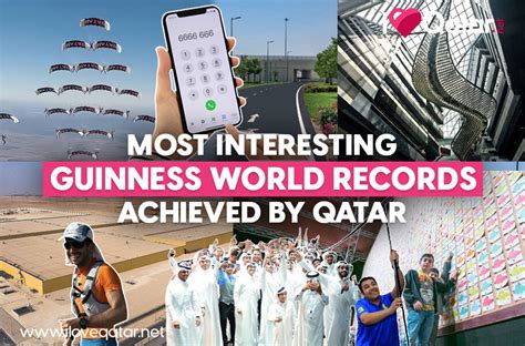 Iloveqatar Net Most Interesting Guinness World Records Achieved By Qatar