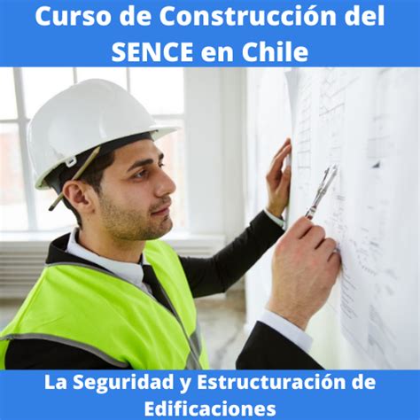 Curso de construcción del SENCE en Chile la seguridad y estructuración