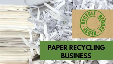 How To Start Paper Recycling Business A Potential Small Scale Business