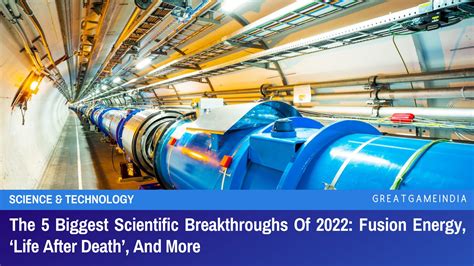 The 5 Biggest Scientific Breakthroughs Of 2022 Fusion Energy ‘life