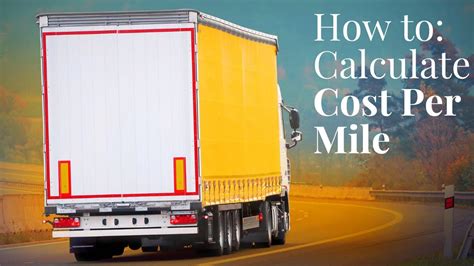 Master Cost Per Mile Calculation For Trucking In 2024 The Ultimate Logistics Pricing Guide