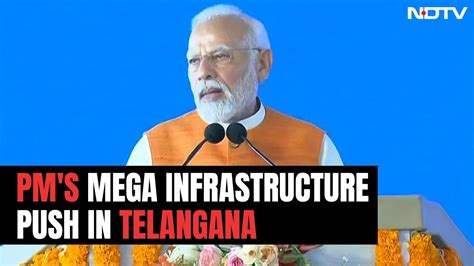 Pm Modi Inaugurates `rs 13500 Crore Worth Projects In Telangana Youtube