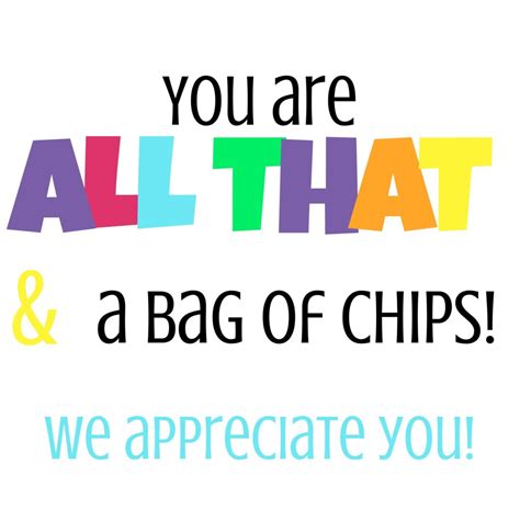 Free Printable All That And A Bag Of Chips Printable Free Printable