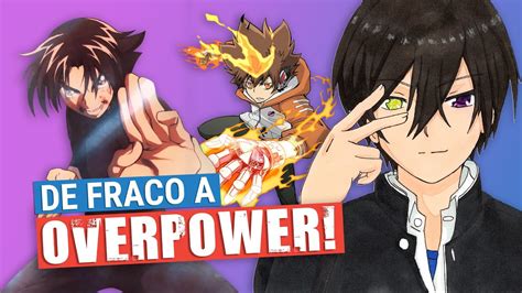 7 animes protagonista que começa fraco e fica forte YouTube