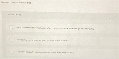 Solved Many Economists Believe That Multiple Choice Most Of Chegg