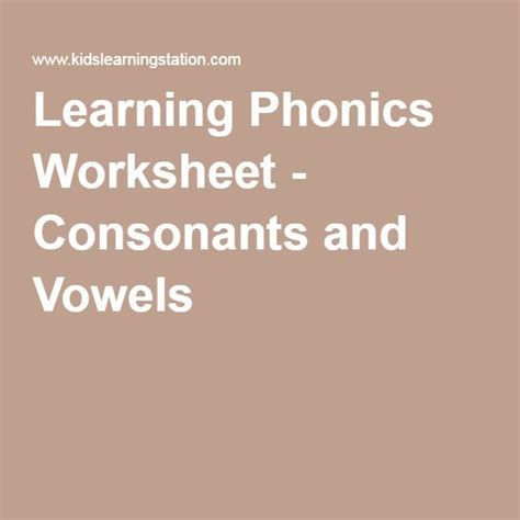 Learning Phonics Worksheet Consonants And Vowels Learning Phonics