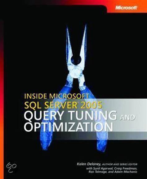 Inside Microsoft Sql Server 2005 Query Tuning And Optimization