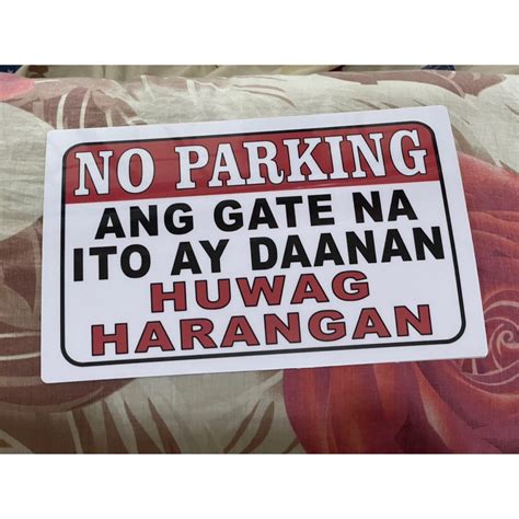 No Parking Ang Gate Na Ito Ay Daanan Made By Hard Pvc Plastic Like