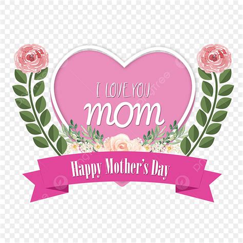 I Love You Mom Happy Mothers Day