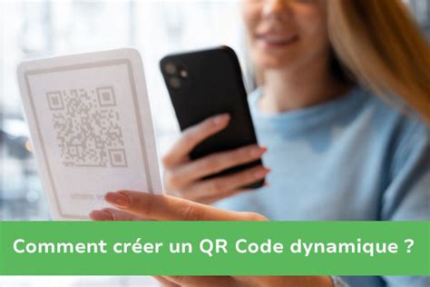 Comment créer un QR Code dynamique