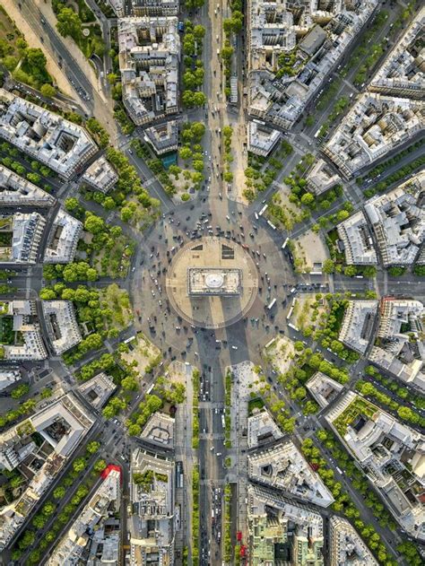 View Of Arc De Triomphe From Above Awesome In 2022 Aerial Images