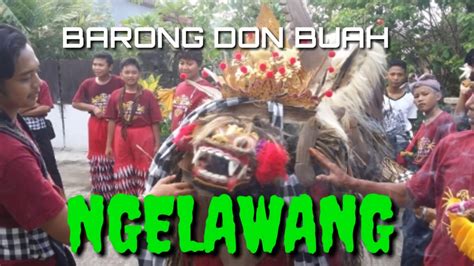 BARONG NGELAWANG BARONG DON BUAH Di Belumbang Bali YouTube