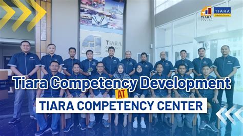 Tiara Competency Development Di Tiara Competency Center Youtube