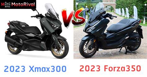 เทียบสเป็กเทคนิค สองออลนิว 2023 Xmax 300 Vs 2023 Forza350 บิ๊กสกู๊ตเตอร์คันไหนโดนใจ