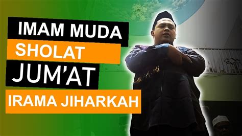 Irama Jiharkah Imam Sholat Jum At Muhammad Miftachudin Youtube