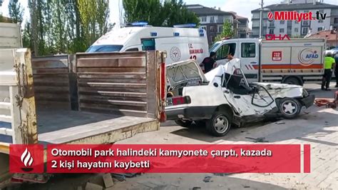 Otomobil park halindeki kamyonete çarptı 2 ölü Dailymotion Video