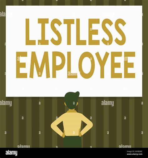 Hand Writing Sign Listless Employee Concept Meaning An Employee Who