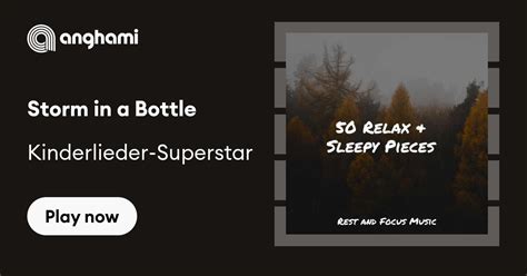 Kinderlieder Superstar Storm In A Bottle Play On Anghami