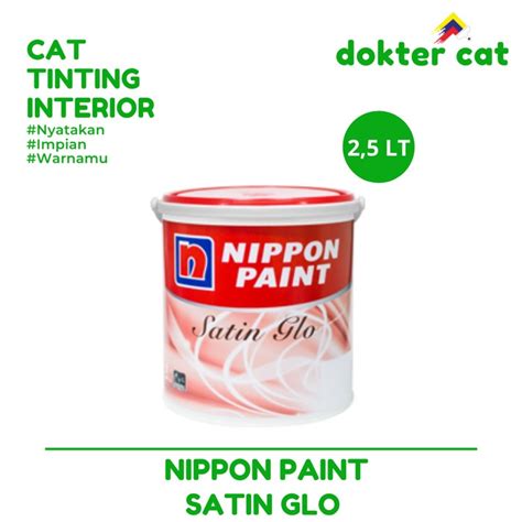 Jual NIPPON PAINT SATIN GLO 2 5 Lt CAT TINTING CAT KAYU CAT BESI