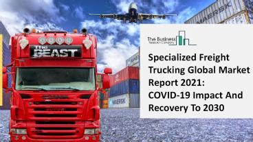 Ppt Global Specialized Freight Trucking Market Regional Growth